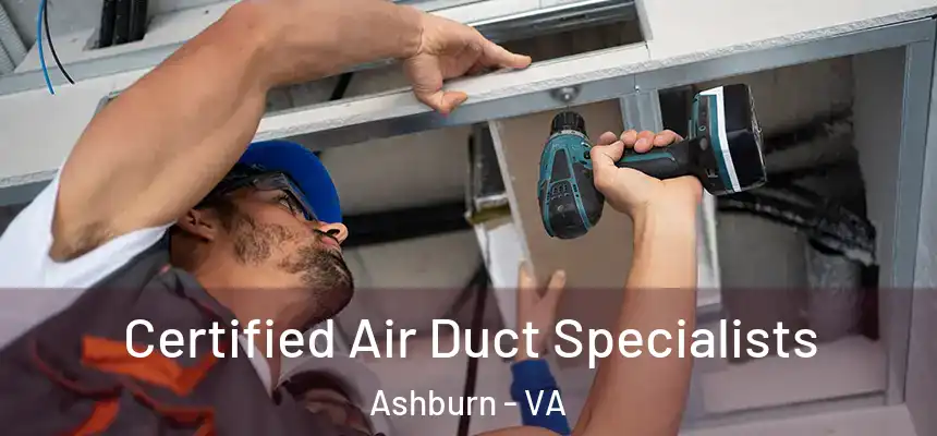  Certified Air Duct Specialists Ashburn - VA