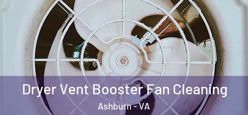  Dryer Vent Booster Fan Cleaning Ashburn - VA