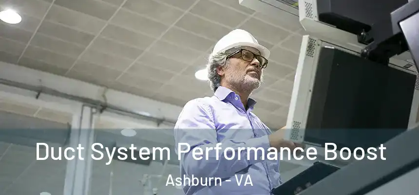  Duct System Performance Boost Ashburn - VA